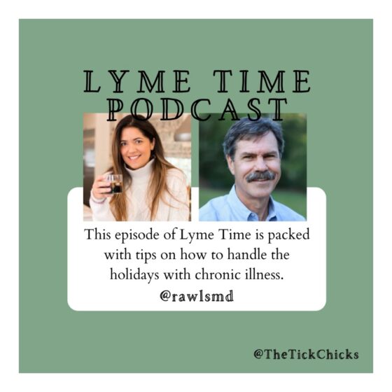 “Lyme Time with the Tick Chicks” Episode 20: Chronic Illness and the Holidays with Dr. Bill Rawls